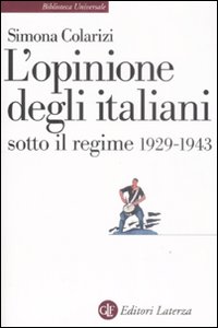 L'opinione degli italiani sotto il regime 1929-1943