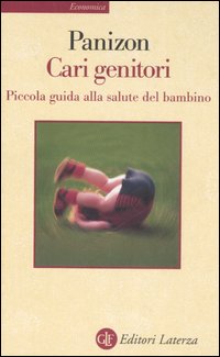 Cari genitori. Piccola guida alla salute del bambino