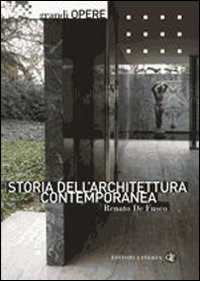 Storia dell'architettura contemporanea. Ediz. illustrata