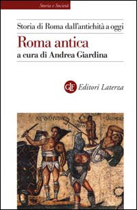 Storia di Roma dall'antichità a oggi. Roma antica