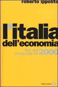 L'Italia dell'economia. Fatti, dati, protagonisti del 2000