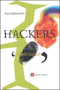 Hackers. I ribelli digitali