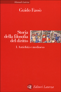 Storia della filosofia del diritto. Vol. 1: Antichità e medioevo