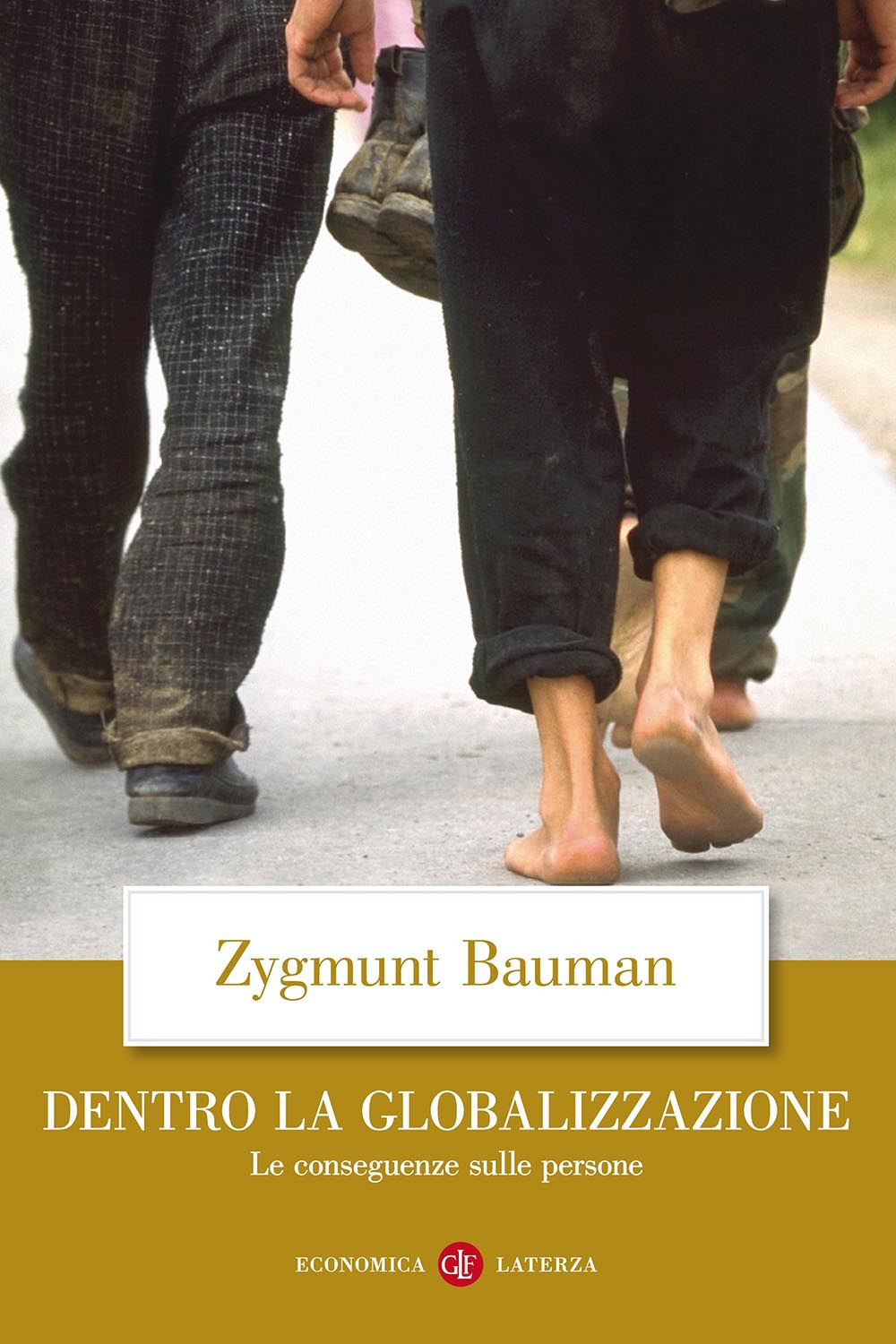 Dentro la globalizzazione. Le conseguenze sulle persone