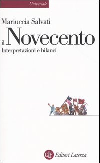 Il Novecento. Interpretazioni e bilanci