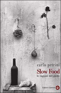 Slow Food. Le ragioni del gusto