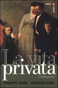 La vita privata. Vol. 4: L'Ottocento