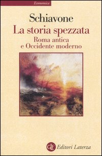 La storia spezzata. Roma antica e Occidente moderno