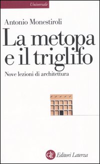 La metopa e il triglifo. Nove lezioni di architettura