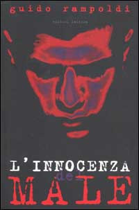 L'innocenza del Male. Il volto dello sterminio