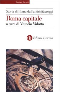 Storia di Roma dall'antichità a oggi. Roma capitale