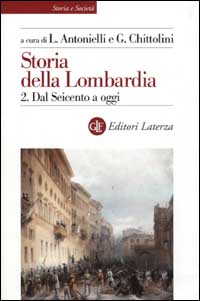 Storia della Lombardia. Vol. 2: Dal Seicento a oggi