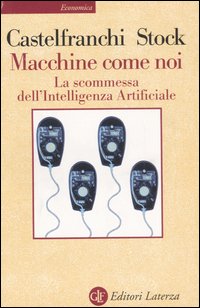 Macchine come noi. La scommessa dell'intelligenza artificiale