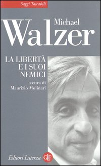 La libertà e i suoi nemici nell'età della guerra al terrorismo