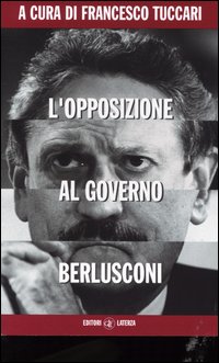 L'opposizione al governo Berlusconi