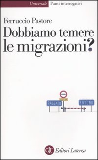 Dobbiamo temere le migrazioni?