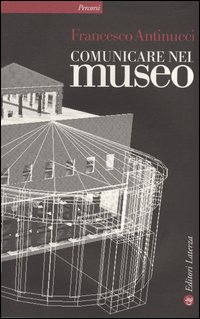 Comunicare nel museo. Con DVD