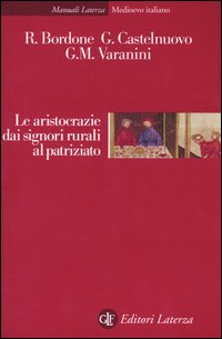 Le aristocrazie dai signori rurali al patriziato