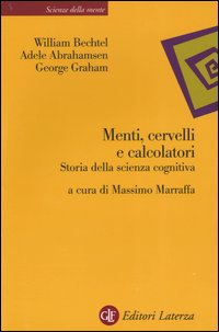 Menti, cervelli e calcolatori. Storia della scienza cognitiva