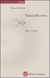 Visioni della scena. Teatro e scrittura