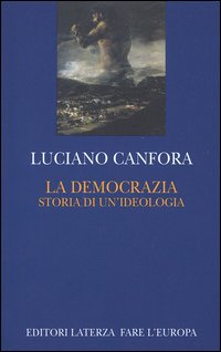 La democrazia. Storia di un'ideologia