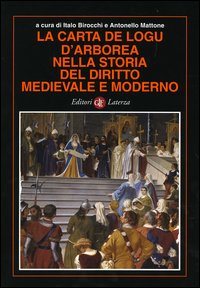 La carta de logu d'Arborea nella storia del diritto medievale e moderno