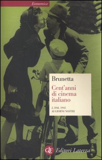 Cent'anni di cinema italiano. Vol. 2: Dal 1945 ai giorni nostri