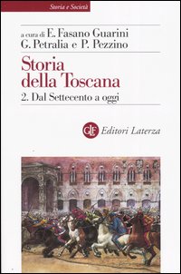 Storia della Toscana. Vol. 2: Dal Settecento a oggi