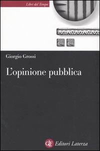 L'opinione pubblica. Teoria del campo demoscopico