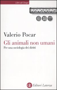 Gli animali non umani. Per una sociologia dei diritti