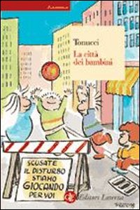 La città dei bambini. Un modo nuovo di pensare la città