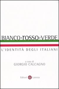 Bianco, rosso e verde. L'identità degli italiani