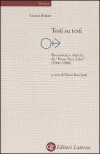 Testi su testi. Recensioni e elzeviri da «Paese Sera-libri» (1960-1980)