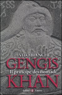 Gengis Khan. Il principe dei nomadi