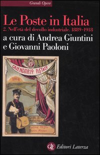 Le Poste in Italia. Vol. 2: Nell'età del decollo industriale. 1889-1918