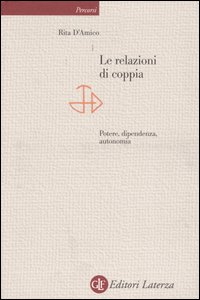 Le relazioni di coppia. Potere, dipendenza, autonomia