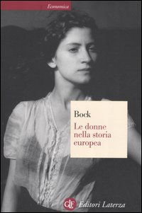 Le donne nella storia europea. Dal Medioevo ai nostri giorni