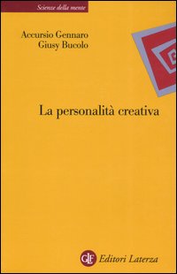 La personalità creativa. Le teorie, i processi, la costruzione dell'identità