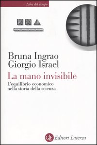 La mano invisibile. L'equilibrio economico nella storia della scienza