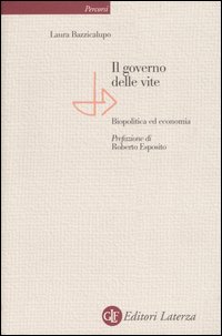 Il governo delle vite. Biopolitica ed economia