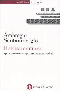 Il senso comune. Appartenenze e rappresentazioni sociali