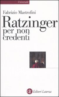 Ratzinger per non credenti