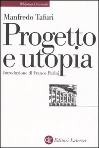 Progetto e utopia. Architettura e sviluppo capitalistico. Ediz. illustrata