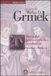 Storia del pensiero medico occidentale. Antichità e Medioevo