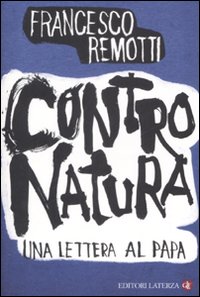 Contro natura. Una lettera al papa