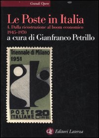 Le Poste in Italia. Vol. 4: Dalla ricostruzione al boom economico (1945-1970)