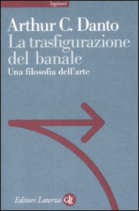 La trasfigurazione del banale. Una filosofia dell'arte