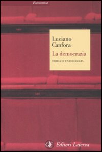 La democrazia. Storia di un'ideologia