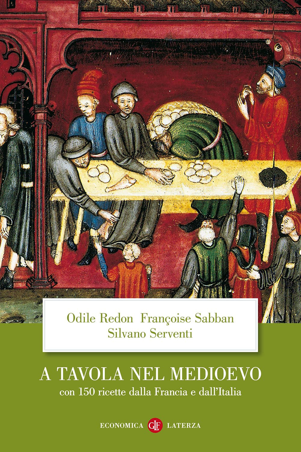 A tavola nel Medioevo. Con 150 ricette dalla Francia e dall'Italia