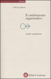 Il cambiamento organizzativo. Analisi e progettazione